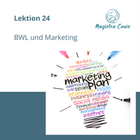 Ausbildung zum Hundetrainer Lektion 23 BWL, Marketing, Prüfungsvorbereitung